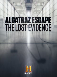 Alcatraz Escape: The Lost Evidence (2018)
