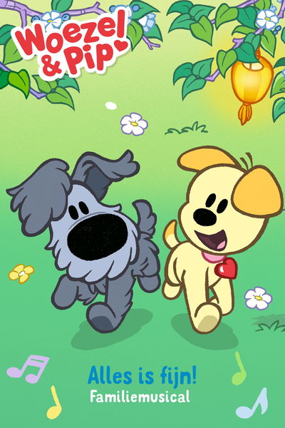 Woezel en Pip: Alles is Fijn!