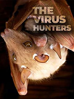 Virus Hunters: Stopping the Next Outbreak (2016)