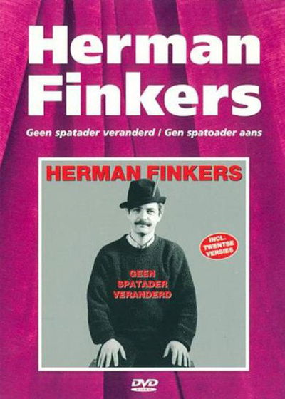Herman Finkers: Geen spatader veranderd