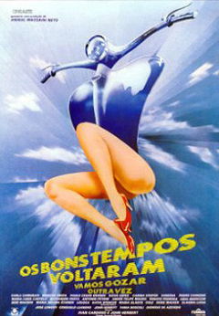 Os Bons Tempos Voltaram: Vamos Gozar Outra Vez (1985)
