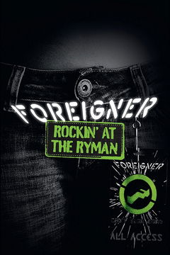 Foreigner: Rockin' the Ryman (2010)