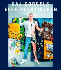 Kaj Gorgels: Effe Relativeren (2020)