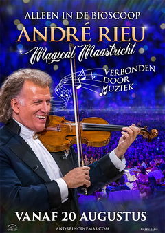 André Rieu: Magical Maastricht, Verbonden door Muziek (2020)