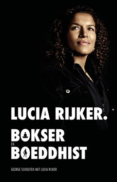 Lucia Rijker: A Boxer, a Buddhist (2007)