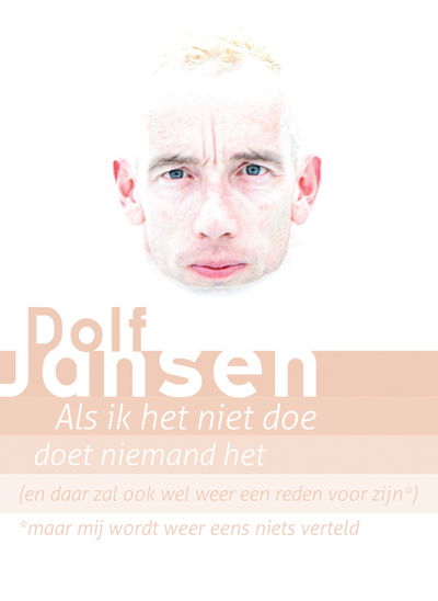 Dolf Jansen: Als ik het niet doe doet niemand het