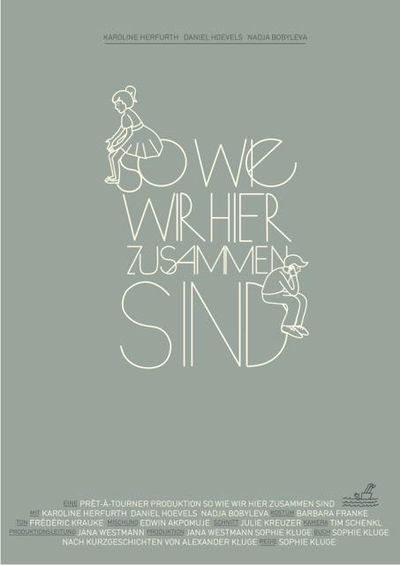 So wie wir hier zusammen sind