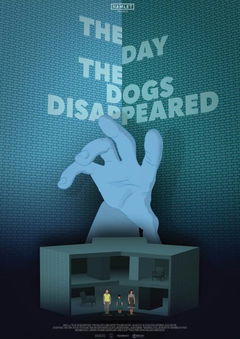 The Day the Dogs Disappeared (2018)