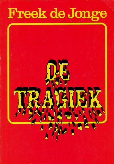 Freek de Jonge: De tragiek