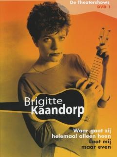 Brigitte Kaandorp: Laat mij maar even