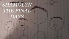 Shamolyn: The Final Days (2014)