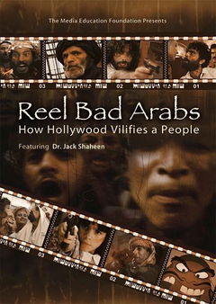 Reel Bad Arabs: How Hollywood Vilifies a People (2006)
