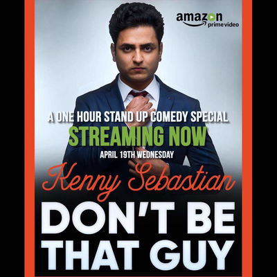 Kenny Sebastian: Don't Be That Guy