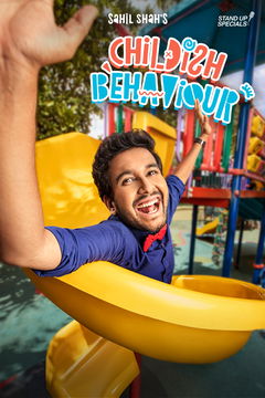 Sahil Shah: Childish Behaviour (2018)