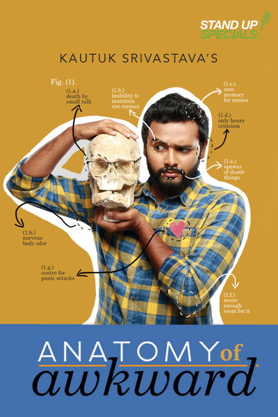 Kautuk Srivastava : Anatomy of Awkward