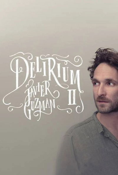 Javier Guzman: Delirium 2