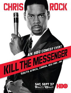Chris Rock: Kill the Messenger (2008)