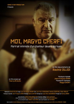 Moi, Magyd Cherfi - Portrait intimiste d'un chanteur devenu écrivain (2018)
