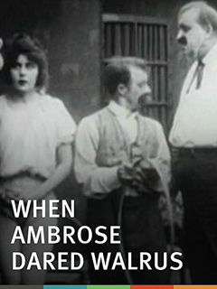 When Ambrose Dared Walrus (1915)