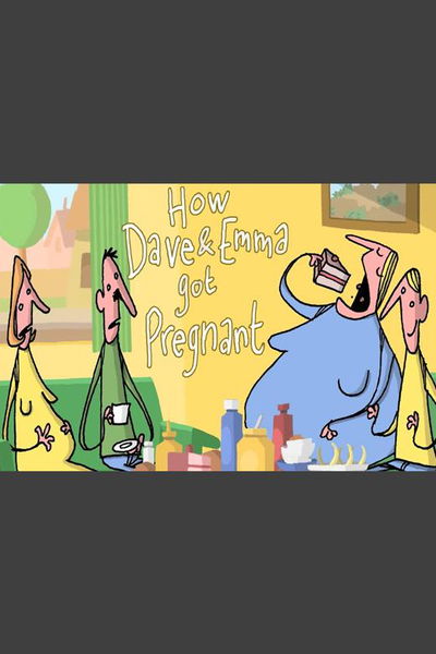 How Dave and Emma Got Pregnant