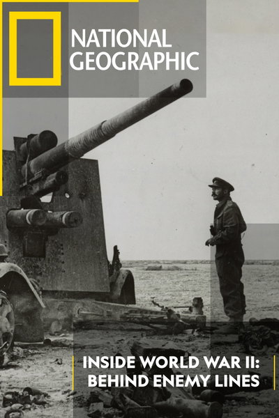 Inside World War II: Behind Enemy Lines