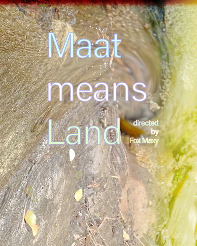 Maat Means Land