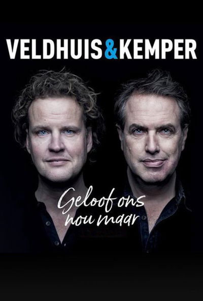 Veldhuis & Kemper - Geloof ons nou maar
