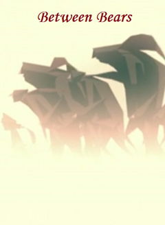 Between Bears (2010)