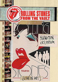 The Rolling Stones: From The Vault - Hampton Coliseum: Live In 1981 (2014)
