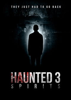 Haunted 3: Spirits (2018)