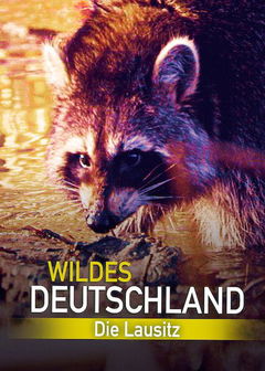 Wildes Deutschland - Die Lausitz (2013)