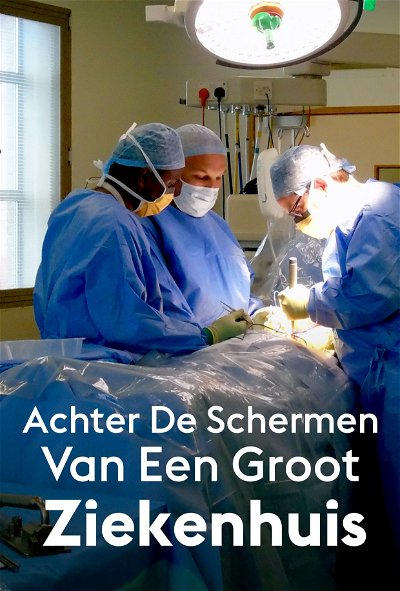 |NL| Achter De Schermen Van Een Groot Ziekenhuis