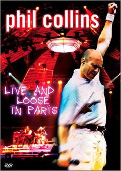 Phil Collins: Live and Loose in Paris (1997)