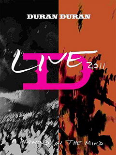 Duran Duran: Live 2011 - A Diamond in the Mind (2012)