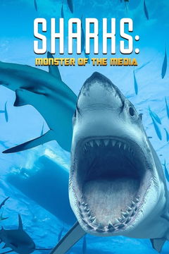 Sharks: Monster of the Media (2019)