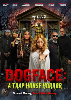 Dogface: A TrapHouse Horror (2021)