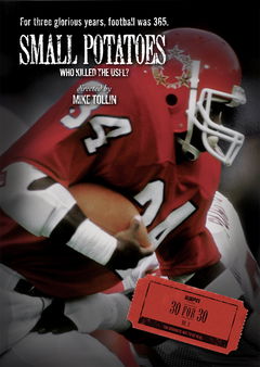 Small Potatoes: Who Killed the USFL? (2009)