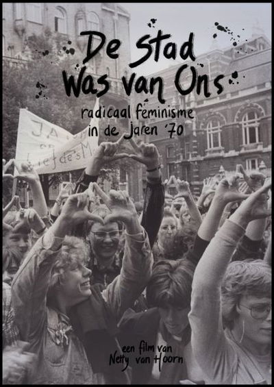 De stad was van ons. Radicaal-feminisme in de jaren '70