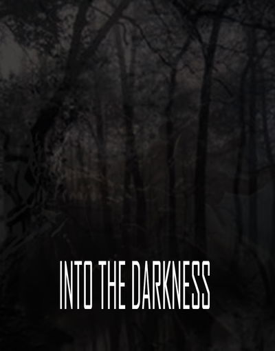 Into the Darkness