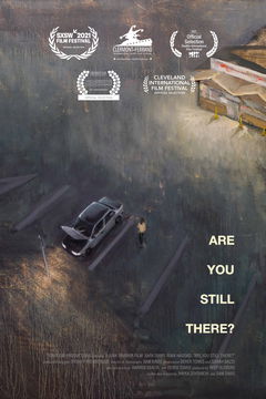 Are You Still There? (2021)