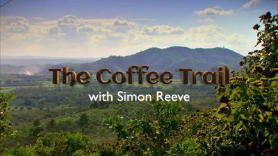 The Coffee Trail with Simon Reeve