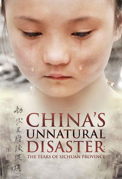 China's Unnatural Disaster: The Tears of Sichuan Province (2009)
