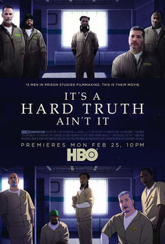 It's a Hard Truth Ain't It (2018)