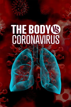 The Body vs. Coronavirus (2020)
