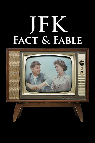 JFK: Fact & Fable