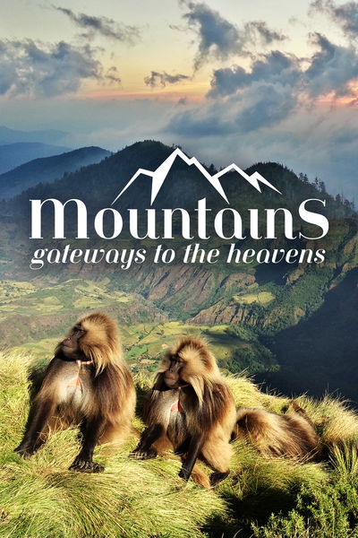 Mountains: Gateways To The Heavens