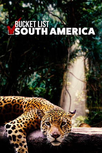 Bucket List South America