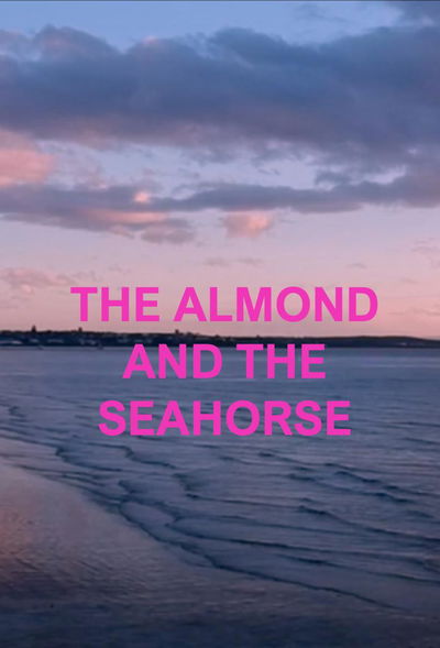 The Almond and the Seahorse