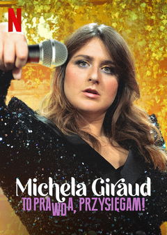Michela Giraud: La veritĂ , lo giuro! (2022)