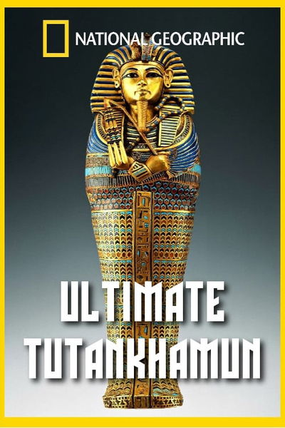 Ultimate Tutankhamun